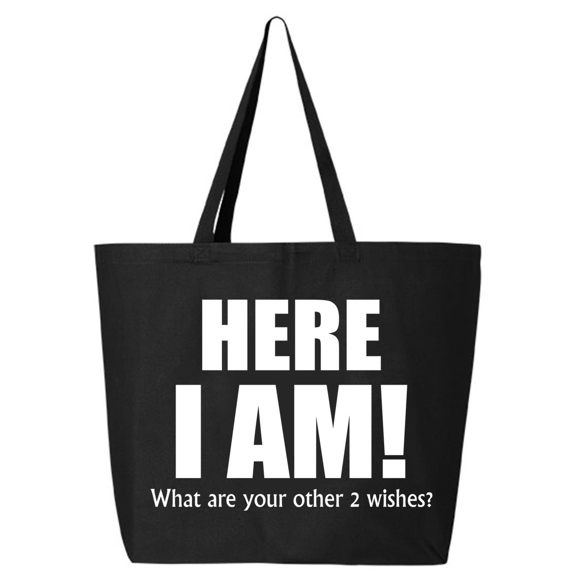 Here I Am! What Are Your Other 2 Wishes? 25L Jumbo Tote