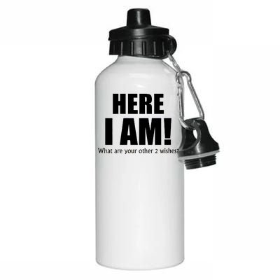 Here I Am! What Are Your Other 2 Wishes? Aluminum Water Bottle 