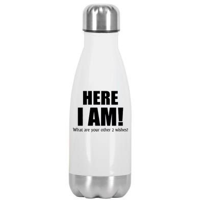 Here I Am! What Are Your Other 2 Wishes? Stainless Steel Insulated Water Bottle