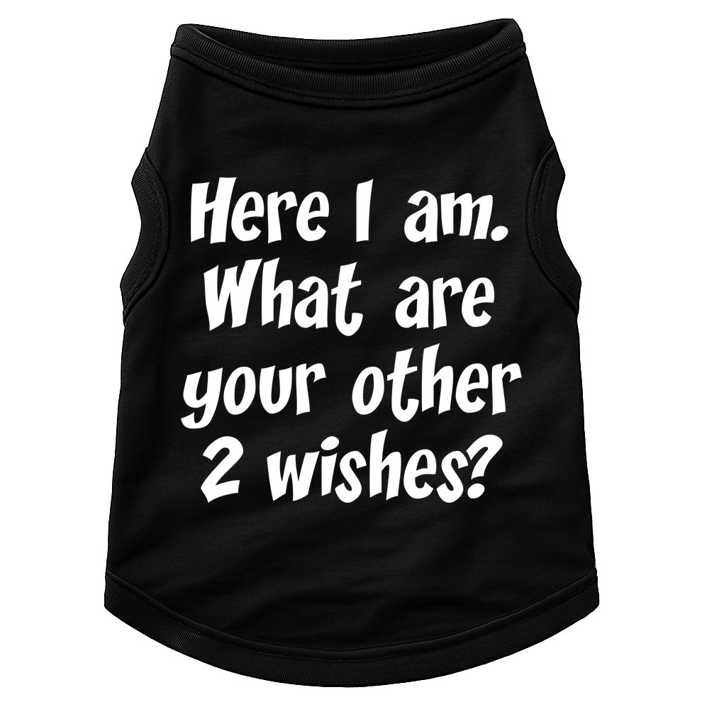 Here I Am, What Are Your Other Two Wishes Doggie Tank