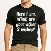 Here I Am, What Are Your Other Two Wishes Cooling Performance Crew T-Shirt