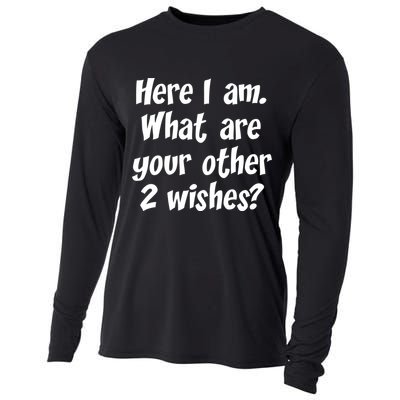 Here I Am, What Are Your Other Two Wishes Cooling Performance Long Sleeve Crew