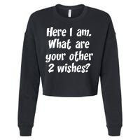 Here I Am, What Are Your Other Two Wishes Cropped Pullover Crew