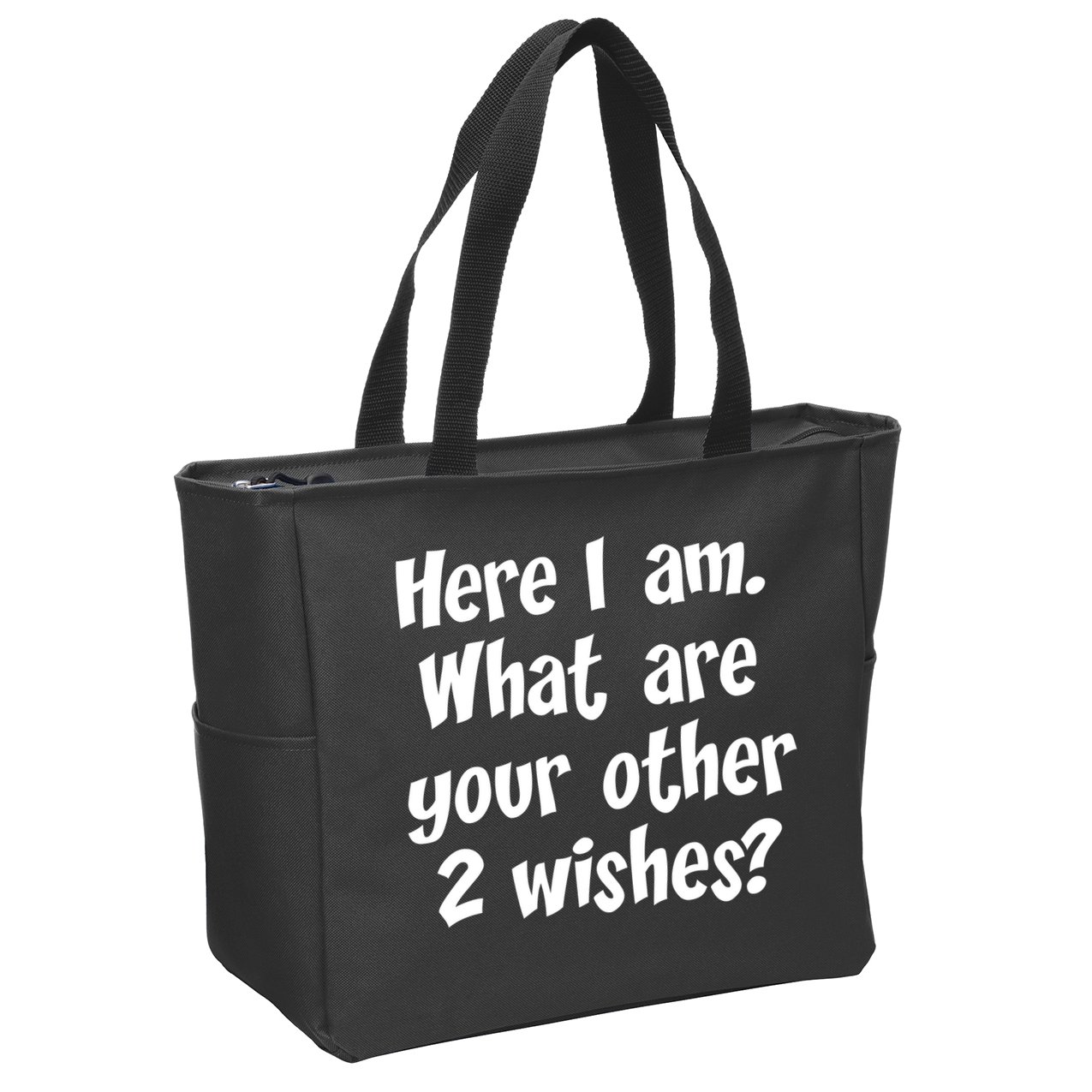 Here I Am, What Are Your Other Two Wishes Zip Tote Bag