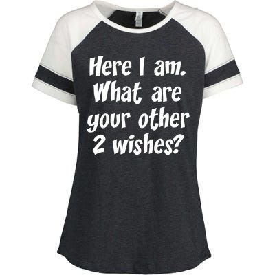 Here I Am, What Are Your Other Two Wishes Enza Ladies Jersey Colorblock Tee