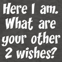 Here I Am, What Are Your Other Two Wishes Vector Backpack