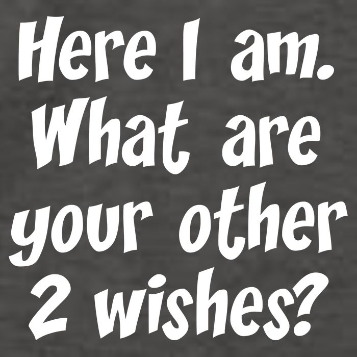 Here I Am, What Are Your Other Two Wishes Vector Backpack