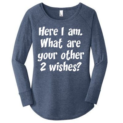 Here I Am, What Are Your Other Two Wishes Women's Perfect Tri Tunic Long Sleeve Shirt