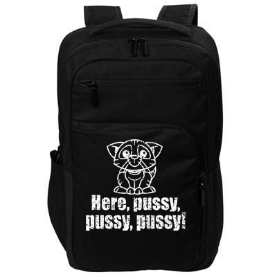 Here Pussy Pussy Pussy Cat Impact Tech Backpack