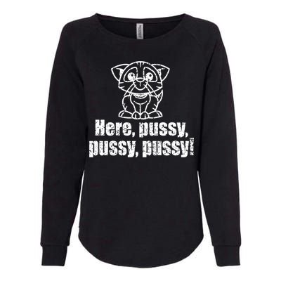 Here Pussy Pussy Pussy Cat Womens California Wash Sweatshirt