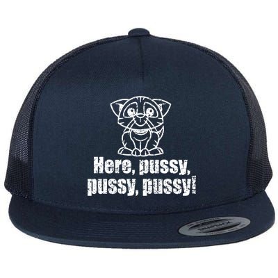 Here Pussy Pussy Pussy Cat Flat Bill Trucker Hat