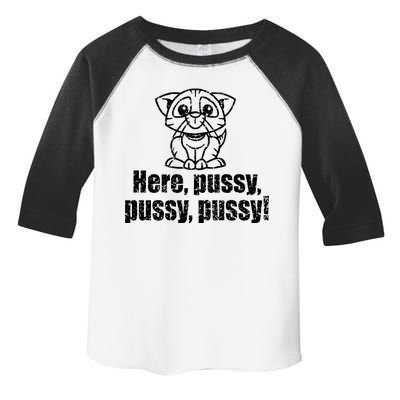 Here Pussy Pussy Pussy Cat Toddler Fine Jersey T-Shirt