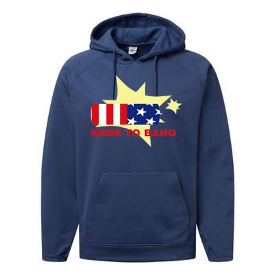 Here To Bang Independence Day 4th of July Performance Fleece Hoodie