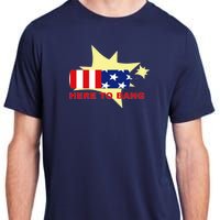 Here To Bang Independence Day 4th of July Adult ChromaSoft Performance T-Shirt