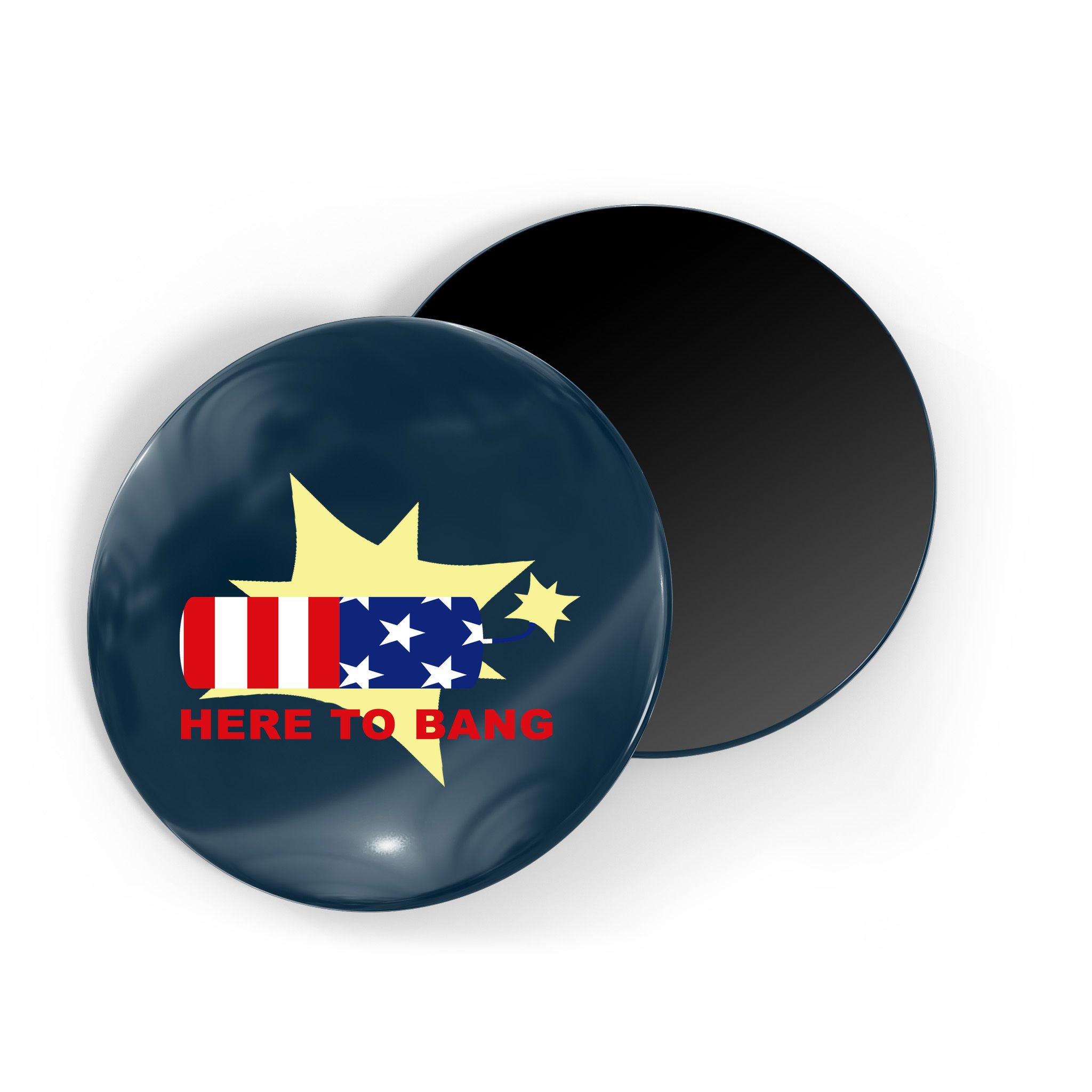 Here To Bang Independence Day 4th of July Magnet