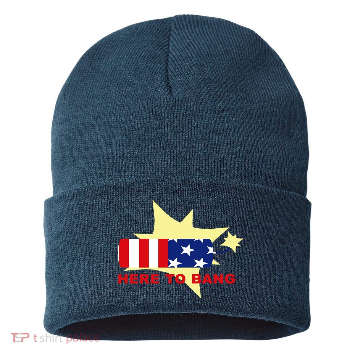 Here To Bang Independence Day 4th of July Sustainable Knit Beanie