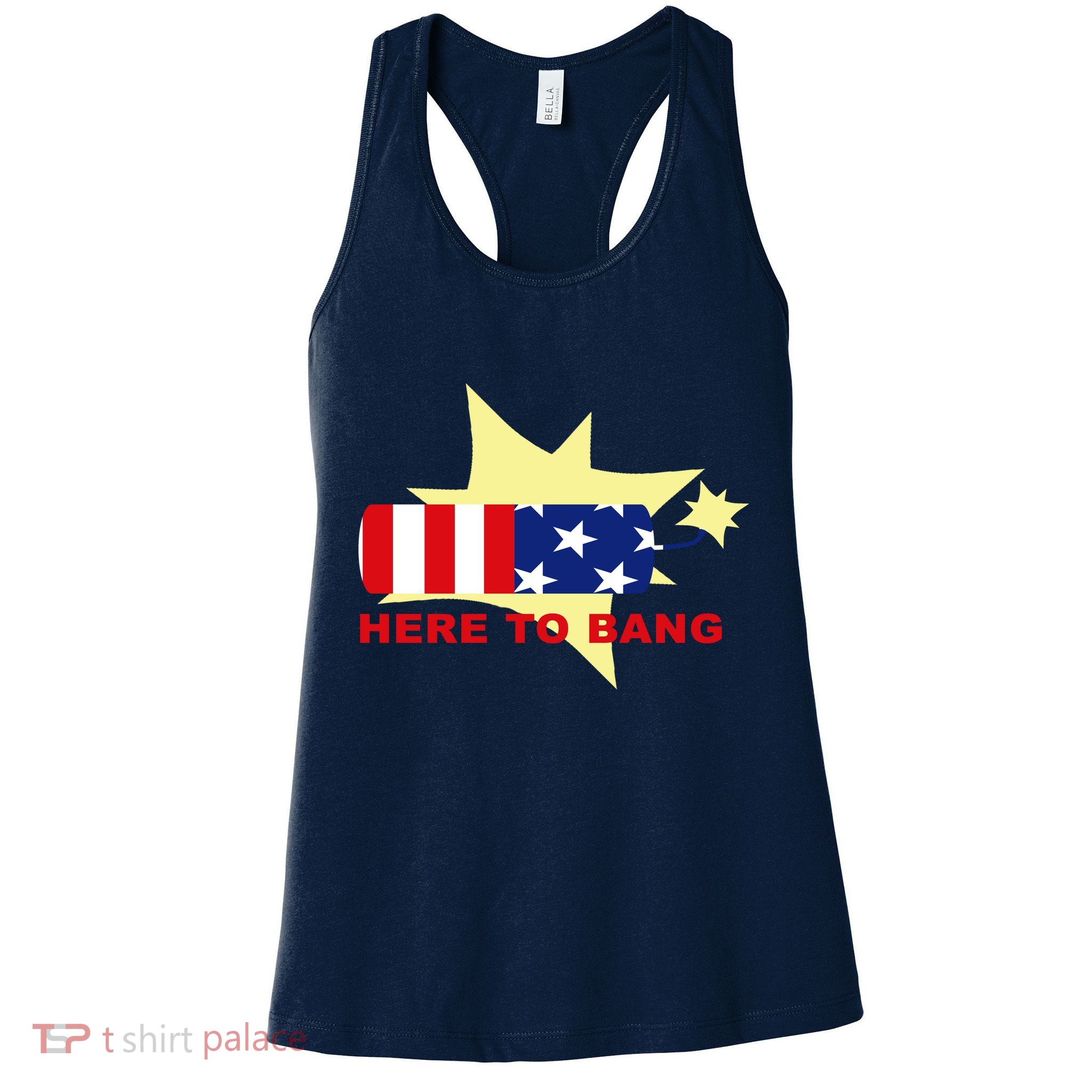 Here To Bang Independence Day 4th of July Womens Tank Top