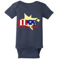 Here To Bang Independence Day 4th of July Baby Bodysuit