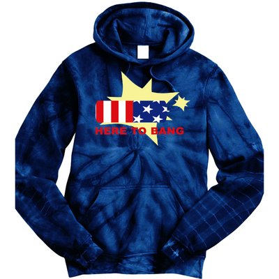 Here To Bang Independence Day 4th of July Tie Dye Hoodie