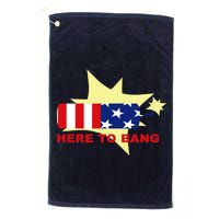 Here To Bang Independence Day 4th of July Golf Towel
