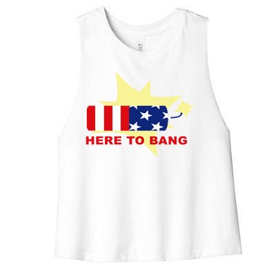 Here To Bang Independence Day 4th of July Women's Racerback Cropped Tank