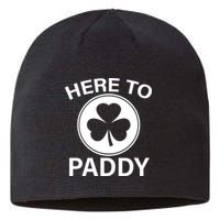 Here To Paddy Funny St Patricks Day Sustainable Beanie