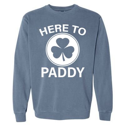 Here To Paddy Funny St Patricks Day Garment-Dyed Sweatshirt