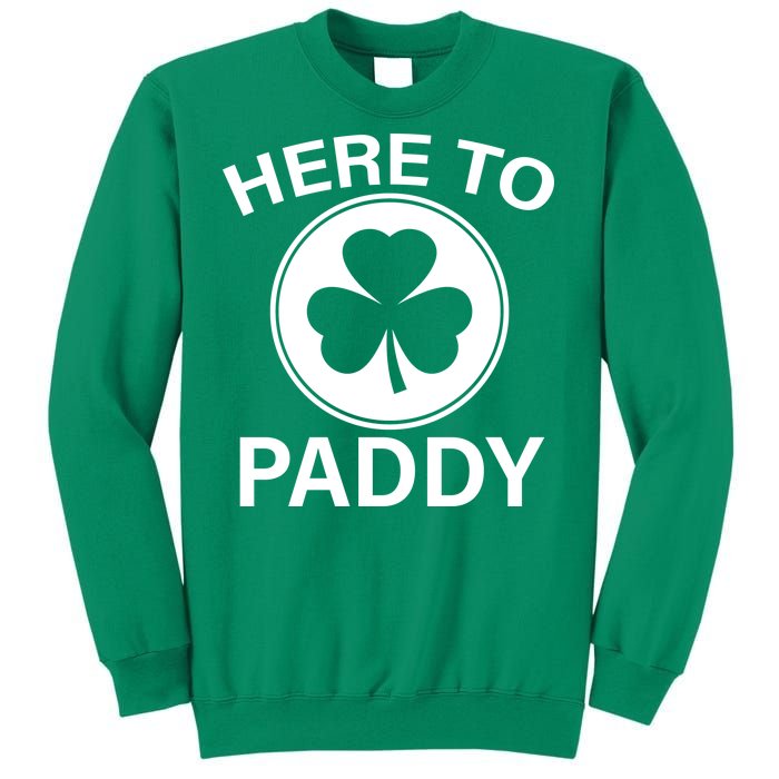 Here To Paddy Funny St Patricks Day Sweatshirt