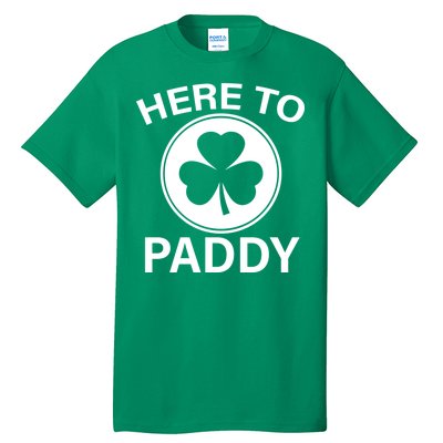 Here To Paddy Funny St Patricks Day Tall T-Shirt