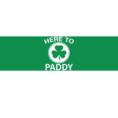 Here To Paddy Funny St Patricks Day Bumper Sticker