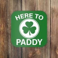 Here To Paddy Funny St Patricks Day Coaster