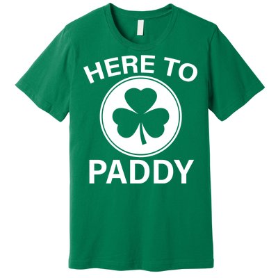 Here To Paddy Funny St Patricks Day Premium T-Shirt