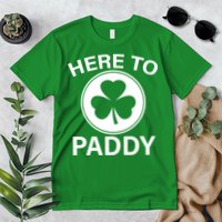 Here To Paddy Funny St Patricks Day Premium T-Shirt