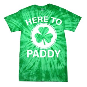 Here To Paddy Funny St Patricks Day Tie-Dye T-Shirt