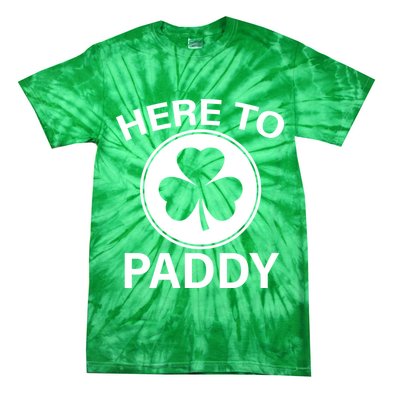 Here To Paddy Funny St Patricks Day Tie-Dye T-Shirt