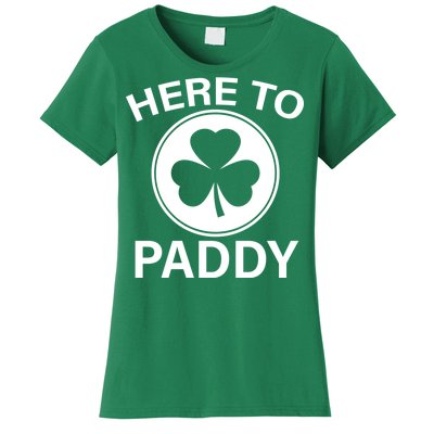 Here To Paddy Funny St Patricks Day Women's T-Shirt