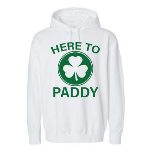 Here To Paddy Funny St Patricks Day Garment-Dyed Fleece Hoodie