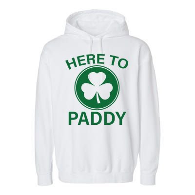 Here To Paddy Funny St Patricks Day Garment-Dyed Fleece Hoodie