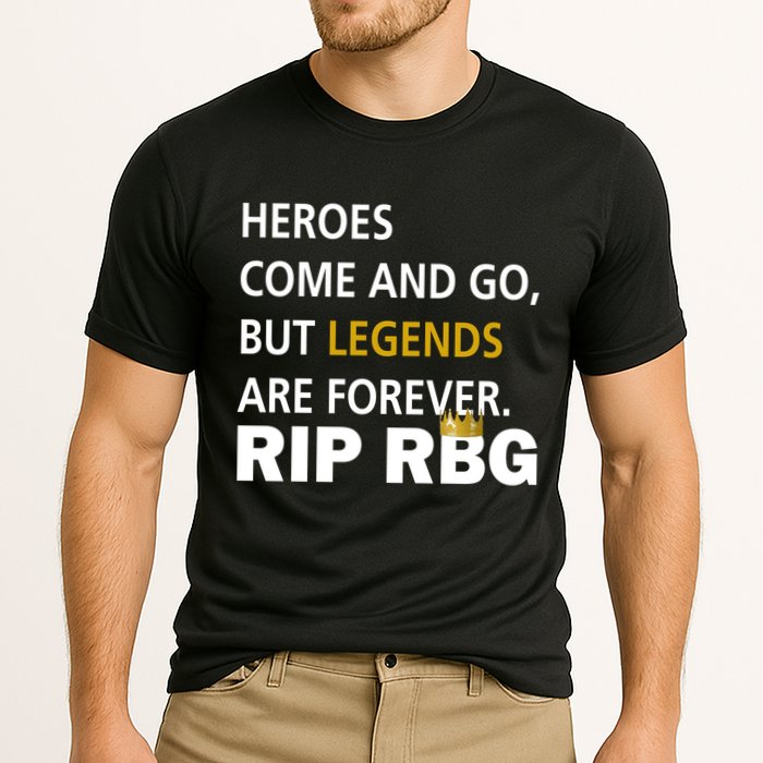 Heroes Come And Go Legends Are Forever RIP RBG Cooling Performance Crew T-Shirt