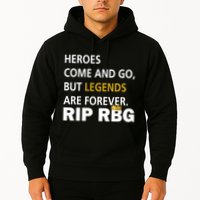 Heroes Come And Go Legends Are Forever RIP RBG Hoodie