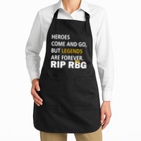 Heroes Come And Go Legends Are Forever RIP RBG Apron