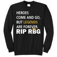 Heroes Come And Go Legends Are Forever RIP RBG Sweatshirt