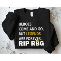 Heroes Come And Go Legends Are Forever RIP RBG Sweatshirt