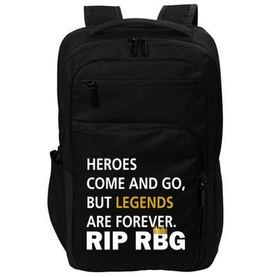 Heroes Come And Go Legends Are Forever RIP RBG Impact Tech Backpack
