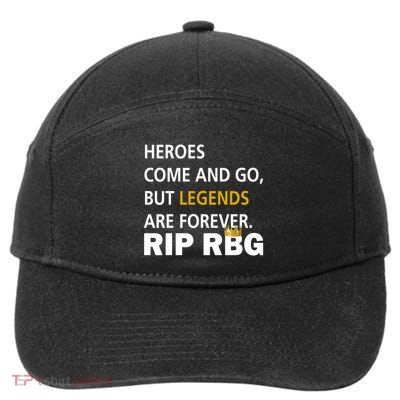 Heroes Come And Go Legends Are Forever RIP RBG 7-Panel Snapback Hat