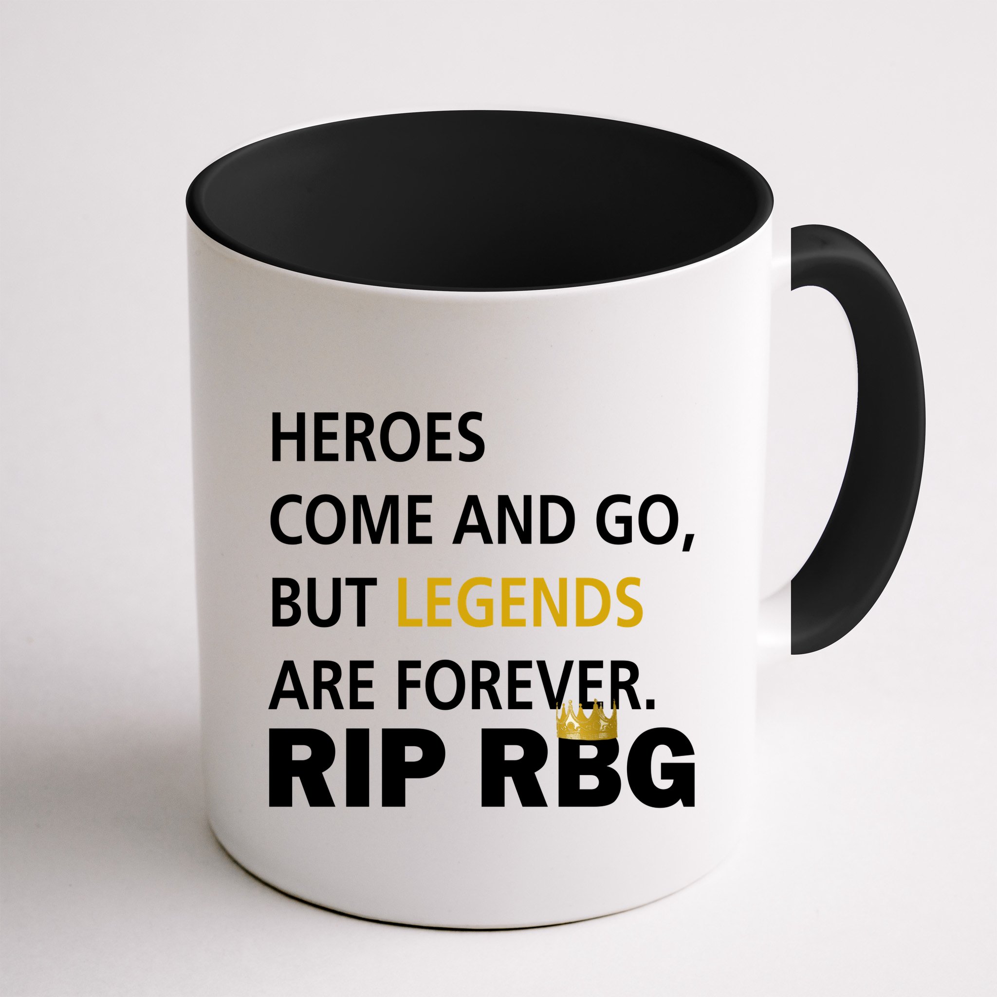 Heroes Come And Go Legends Are Forever RIP RBG Mug