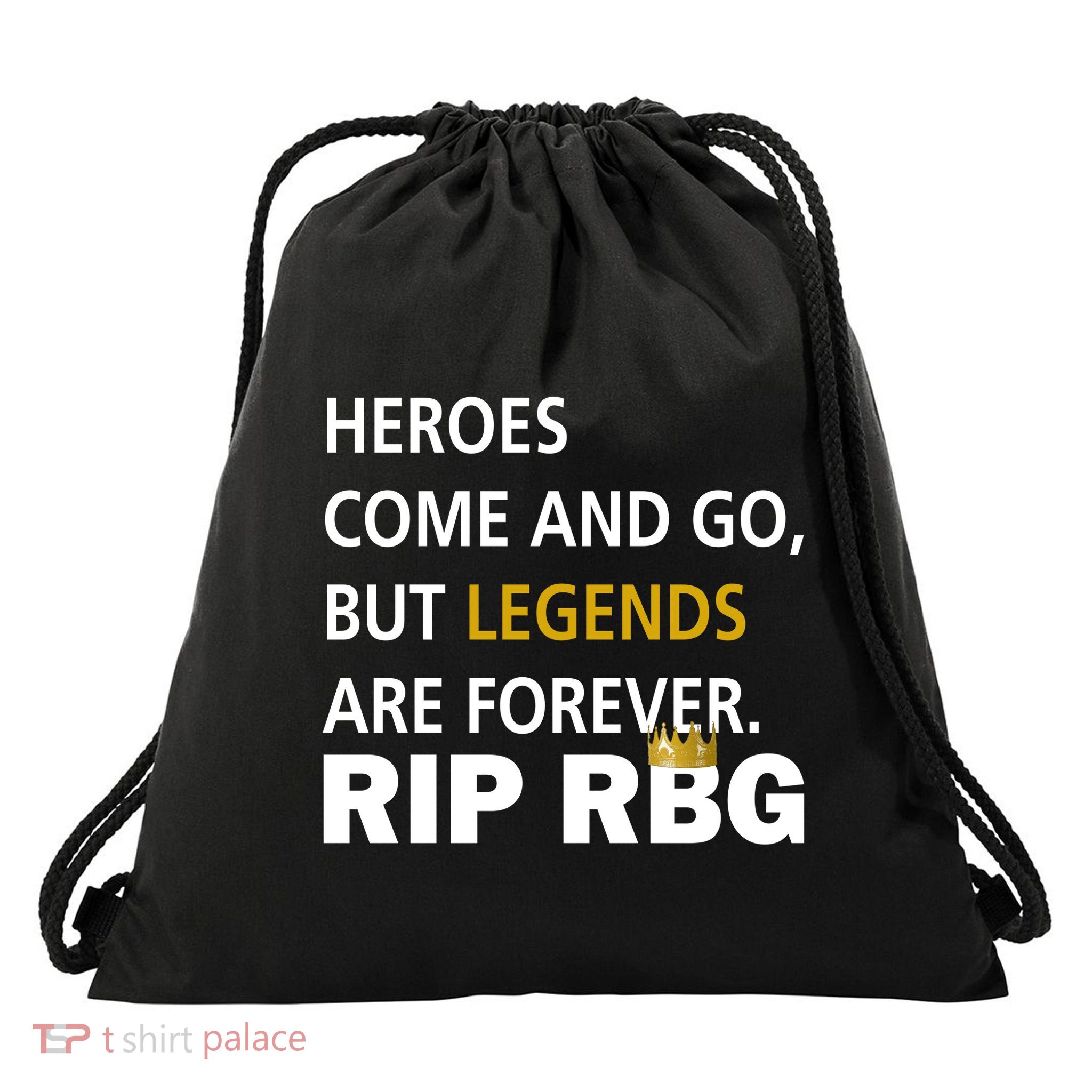 Heroes Come And Go Legends Are Forever RIP RBG Drawstring Bag