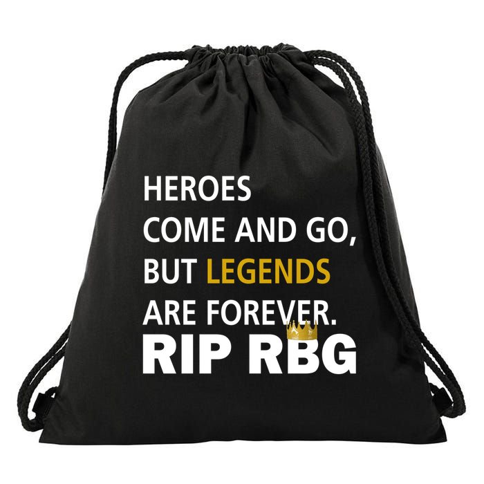 Heroes Come And Go Legends Are Forever RIP RBG Drawstring Bag