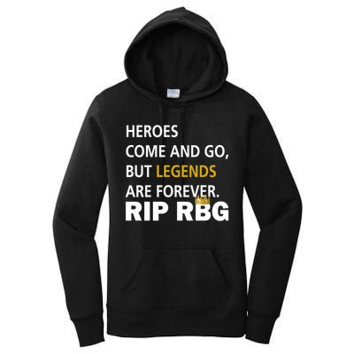 Heroes Come And Go Legends Are Forever RIP RBG Women's Pullover Hoodie