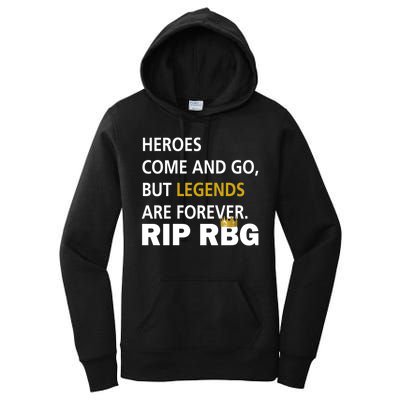 Heroes Come And Go Legends Are Forever RIP RBG Women's Pullover Hoodie